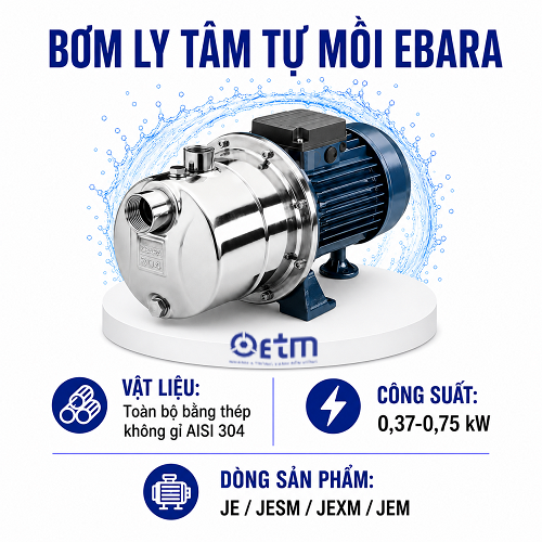 BƠM LY TÂM TỰ MỒI EBARA JE/ JESM / JEXM / JEM